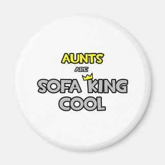 Tanten sind Sofa King Cool Magnet