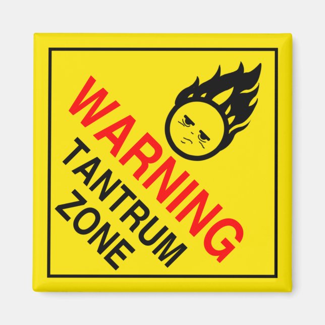 Tantrum Zone Magnet (Vorne)