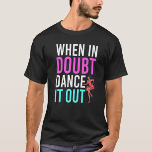 Tanz Choreograf Tanzlehrer Tanzunterricht T-Shirt