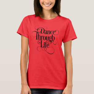 Tanz durch Leben T-Shirt