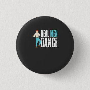Tanz - Echte Männer tanzen Button
