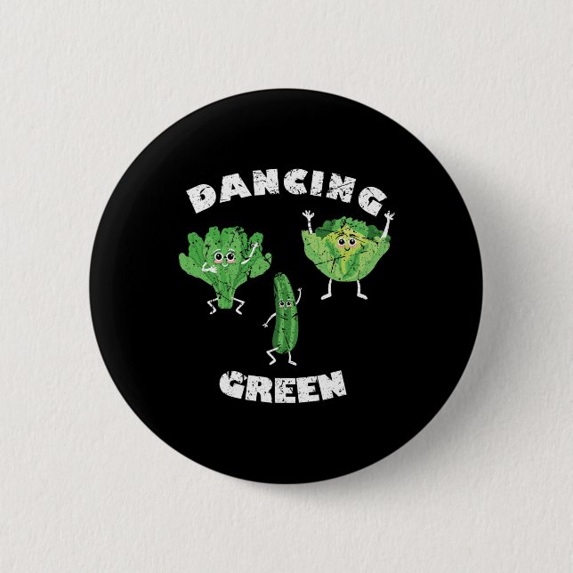 Tanz Green I Funny Vegan Vegans Vegetarian Vege Button (Vorderseite)