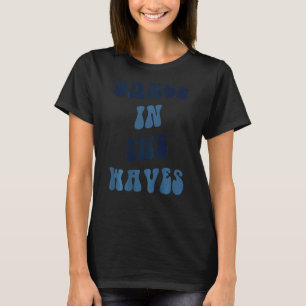 Tanz in den Wellen ästhetische Beach Sommer T-Shirt