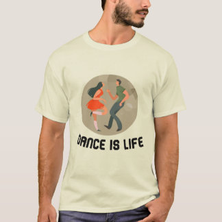 Tanz ist Leben T-Shirt