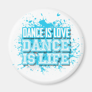 Tanz ist Liebe, die Tanz Leben-Magnet ist Magnet