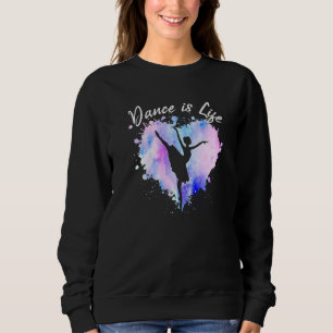 Tanz ist Life Ballerina Ballett Tanz Teen Girl W Sweatshirt