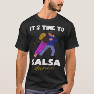 Tanz Latin Es ist Zeit zum Salsa Tanz T-Shirt