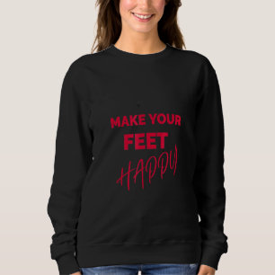 Tanz macht Ihr Feet fröhliche Ideen für sie oder f Sweatshirt