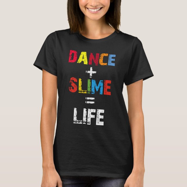Tanz-Schlamm-Leben, Tänzer-Geschenk, T-Shirt (Vorderseite)