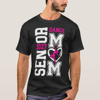 Tanz Senior Mutter Eines Senior Tänzers Mama 2027 T-Shirt