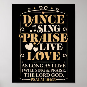 Tanz Sing Lob Live Liebe Tanzen Christlich Männer Poster
