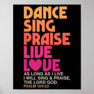 Tanz Sing Lob Live Liebe Tanzen Christlich Männer Poster