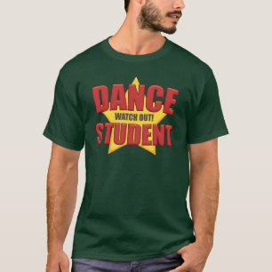 Tanz-Student… passen heraus auf! T-Shirt