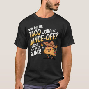 Tanz Taco Pun - Taco Lover Geschenke T-Shirt