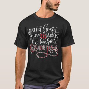 Tanz wie Frosty Shine Rudolph geben Santa Liebe Li T-Shirt