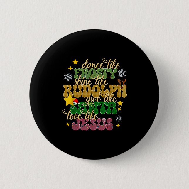 Tanz wie Frosty Shine wie Rudolph Liebe wie Jes Button (Vorderseite)