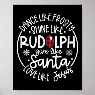 Tanz wie Frosty Shine wie Rudolph Liebe wie Jes Poster