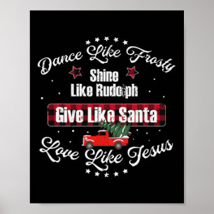 Tanz wie Frosty Shine wie Rudolph Liebe wie Jes Poster