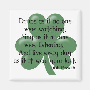 Tanz wie:: Irish Proverb (Black Design) Magnet