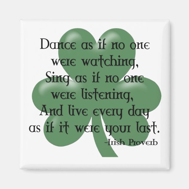 Tanz wie:: Irish Proverb (Black Design) Magnet (Vorne)