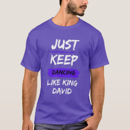 Tanz wie King David Tshirt