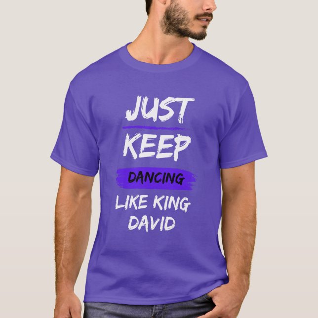 Tanz wie King David Tshirt (Vorderseite)