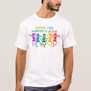 Tanz wie niemand lebt Lustige tanzende Skelette T T-Shirt