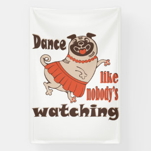 Tanz wie niemand sieht gürteligen Mops Hund zu Banner