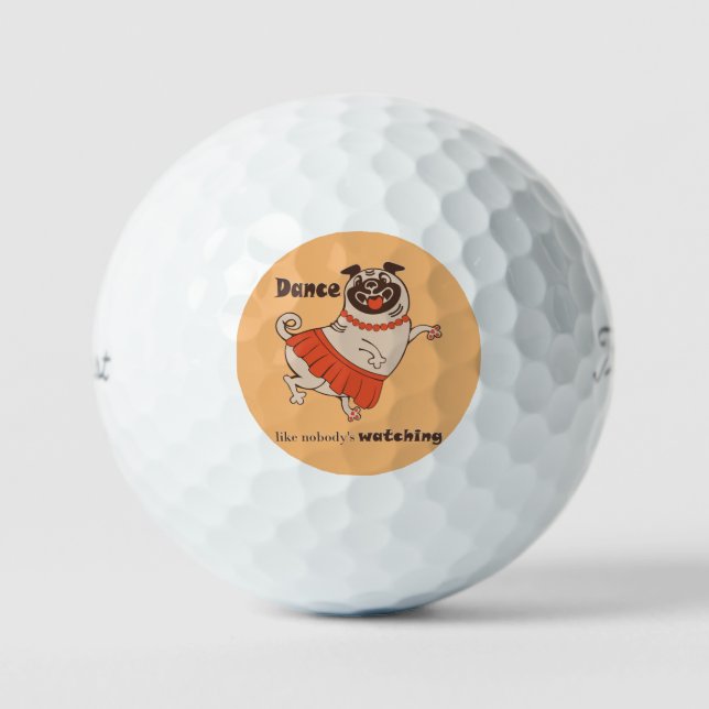 Tanz wie niemand sieht Mops Girl zu Golfball (Vorderseite)