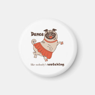 Tanz wie niemand sieht Mops Girl zu Magnet