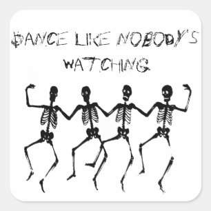 Tanz wie niemand zusieht quadratischer aufkleber