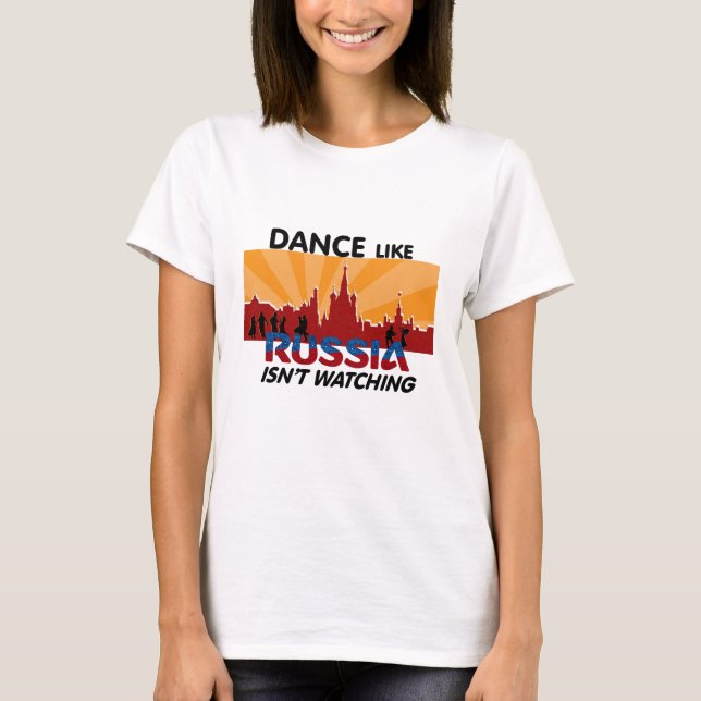 Tanz wie Russland passt nicht auf T-Shirt (Vorderseite)