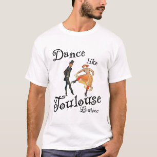 Tanz wie Toulouse T-Shirt