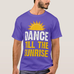 Tanze bis zum Sonnenaufgang RaveRaving EDM DJ Clu T-Shirt