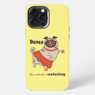 Tanze wie niemand hinschaut Pug Girl iPhone 13 Pro Max Hülle