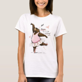 Tanze wie niemand zuschaut Lustiger Ballettbär T-Shirt