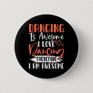 Tanzen ist Phantastisch, wenn ich Liebe tanze, des Button