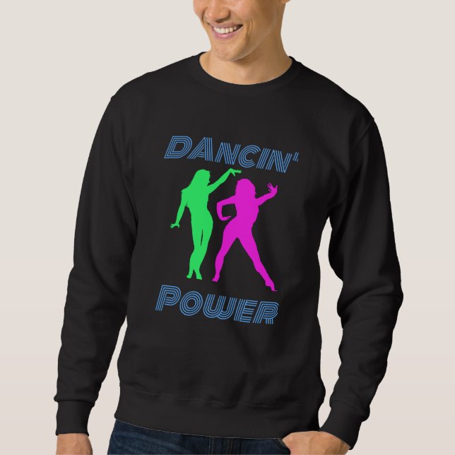 Tanzen - Retro Dancin' Power Girls Sweatshirt (Vorderseite)