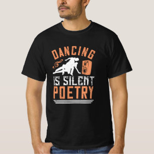 Tanzen - Tanzen ist stille Poesie T-Shirt