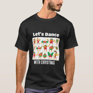Tanzen wir mit Weihnachten T-Shirt