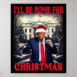 Tanzend Lustig Humorvoll Trump Ich werde zu Weihna Poster