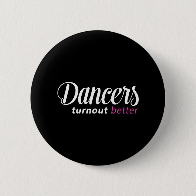 Tänzer machen bessere Ballett-Tänze Button (Vorderseite)