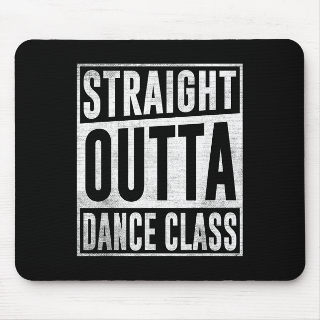 Tänzer tanzen Straight Outta Dance Cl Mousepad (Vorne)