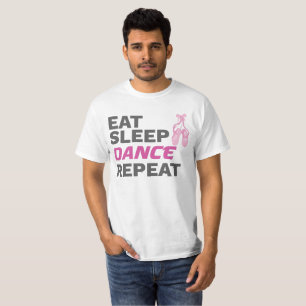 Tänzerin für Tanzlehrer Eat Sleep Tance Wiederholu T-Shirt