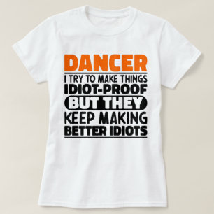 Tänzerin Ich versuche, Dinge zu machen, die Lustig T-Shirt
