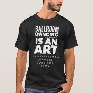 Tanzgeschenk für Tanzlehrer im Ballsaal T-Shirt
