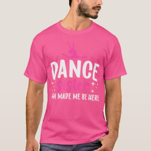 Tanzister einer Tänzerin Schwester Sistre Funny Da T-Shirt