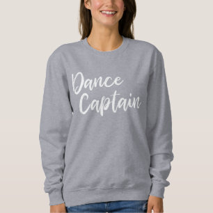 Tanzkapitän in moderner Schreibschrift-Typografie Sweatshirt