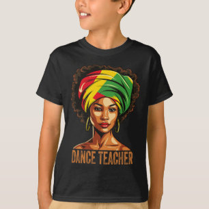 Tanzlehrer Afro Afrikanisch Amerikanisch Schwarze  T-Shirt