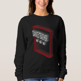 Tanzlehrer-Job-Titel Anerkennung Retro Sweatshirt